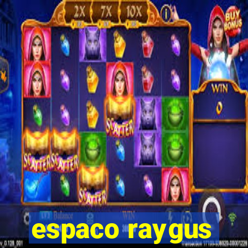 espaco raygus